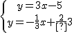 \{{y=3x-5\atop y=-\frac{1}{3}x+\frac{2}{3}}